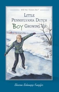 Paperback Little Pennsylvania Dutch Boy Growing Up Book