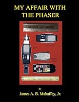 My Affair With The Phaser B0G3GM21V3 Book Cover