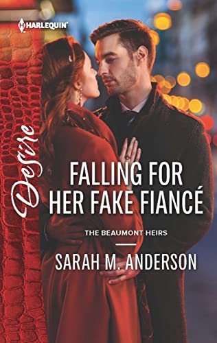 Falling for Her Fake Fiancé (The Beaumont Heirs Book 5)