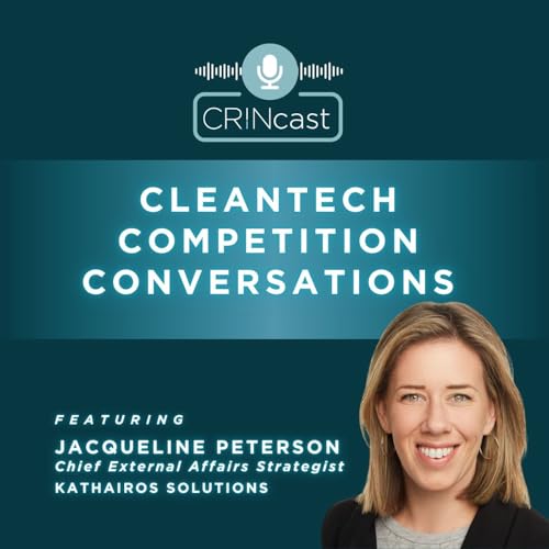 CRINcast | Cleantech Competition Conversations | Kathairos