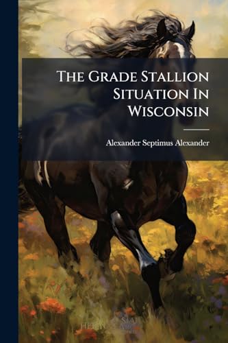 The Grade Stallion Situation In Wisconsin