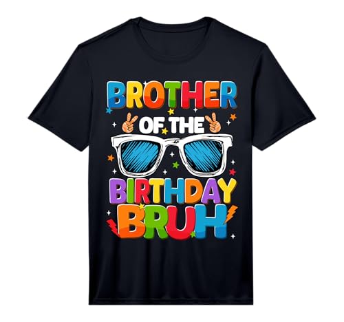 Brother of The Birthday Bruh Sunglasses Family Group Party Performance T-Shirt