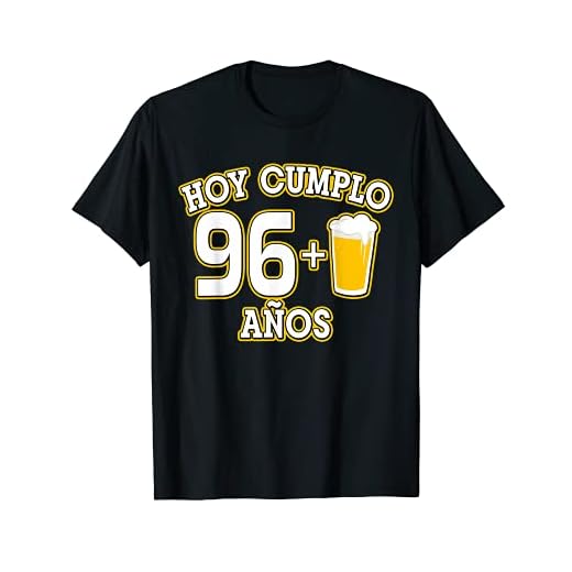 97 Años Hoy Cumplo 96+1 caña Camiseta