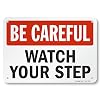 SmartSign Be Careful - Watch Your Step Sign | 7 x 10 Aluminum