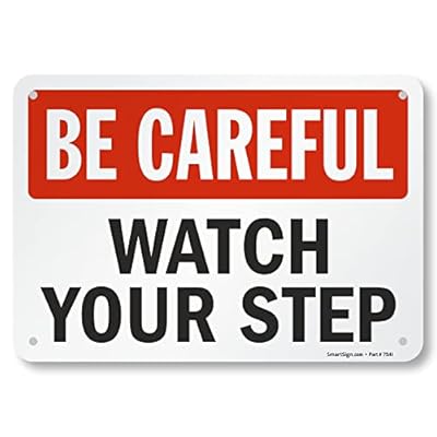 SmartSign Be Careful - Watch Your Step Sign | 7 x 10 Aluminum