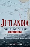 Jutlandia Guía de viaje 2026-2027 (Spanish Edition)