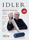 The Idler 91: Irvine Welsh - Herausgeber: Tom Hodgkinson 