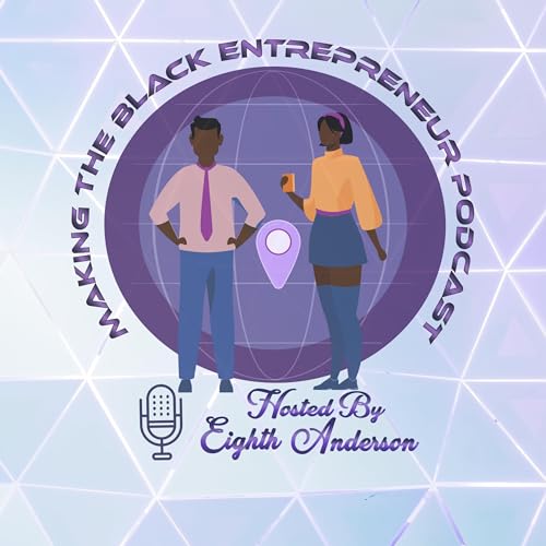 Making The Black Entrepreneur Podcast cover art