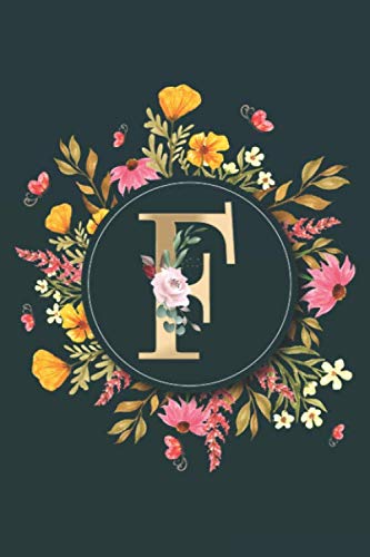 Letter F Notebook: Initial Monogram Letter F Journal - Pretty Personalized Lined Notebook For Kids, Girls, Women. ruled notebook Size 6 x 9 inches - 120 Pages