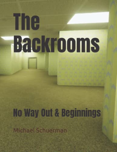 The Backrooms: No Way Out & Beginnings