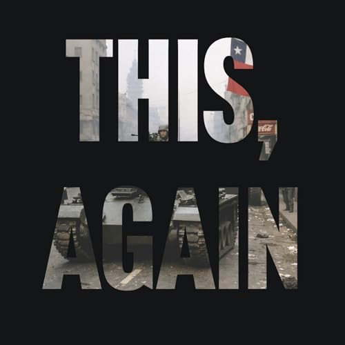 The Anatomy of a Coup: Chile 1973 and Modern Echoes copertina