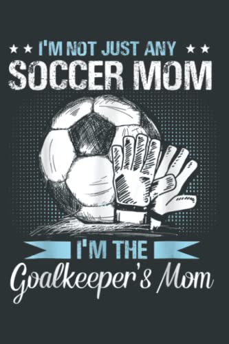 Goalkeeper Mom Soccer Goalie Mama Mothers Day Women: Lined Journal Mint Notebook 6x9 Inch 120 Pages