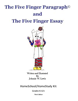 Paperback The Five Finger Paragraph(c) and The Five Finger Essay: HomeSchool/HomeStudy Kit: HomeSchool/HomeStudy Kit (Grades K-12) Book