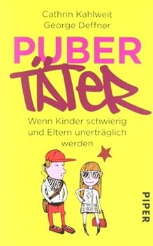 Paperback Pubertäter: Wenn Kinder schwierig und Eltern unerträglich werden [German] Book