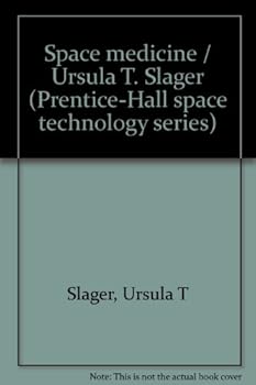 Unknown Binding Space medicine / Ursula T. Slager (Prentice-Hall space technology series) Book