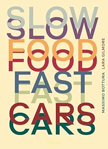 Vedi scheda su Amazon Slow food, fast cars. Casa Maria Luigia -Storie e ricette
