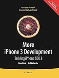  More iPhone 3 Development: Tackling iPhone SDK 3 (Books for Professionals by Professionals) (English Edition)
