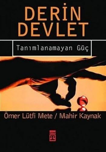 Derin Devlet-Tanimlanamayan Guc