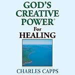 Cover of God's Creative Power for Healing