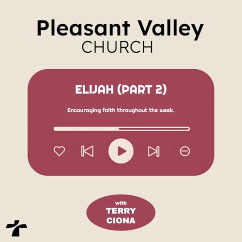 Elijah: Droughts, Doubts, But Not Without (Part 2)