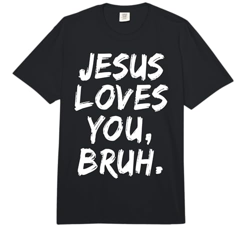 Jesus Loves You Bruh Christian Believer Faith God Religious Comfort Colors Adult Heavyweight T-Shirt