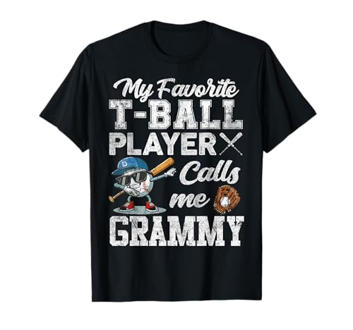 My Favorite T-Ball Player Calls Me Grammy T-Shirt