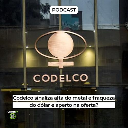 Codelco sinaliza alta do metal e fraqueza do d&oacute;lar e aperto na oferta?