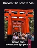 Israel's Ten Lost Tribes in Japan and throughout Asia: International Symposium 2025
