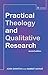 Practical Theology and Qualitative Research - second edition