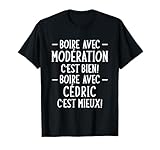 Humour Alcool Phrase Personnalis�e Homme Ap�ro Bi�re C�dric T-Shirt