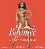 Becoming Beyoncé: The Untold Story