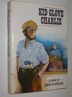 Kid Glove Charlie: A ballad of Charlie Peace (1832-1879) 0060106980 Book Cover