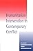 Humanitarian Intervention in Contemporary Conflict