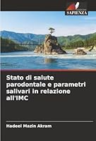Stato di salute parodontale e parametri salivari in relazione all'IMC (Italian Edition) 6202331062 Book Cover