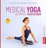 Medical Yoga: Anatomisch richtig üben