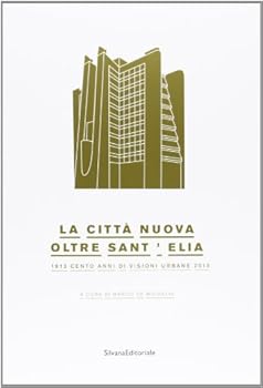Paperback La città nuova oltre Sant'Elia [Italian] Book