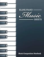 Blank Piano Music Sheets : Music Composition Notebook with Treble Clef and Bass Clef 1086780175 Book Cover