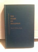 Ten Years on Broadway B0007EYG4U Book Cover