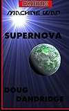 Exodus: Machine War: Book 1: Supernova (Volume 1)