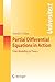 Partial Differential Equations in Action: From Modelling to Theory (Universitext)