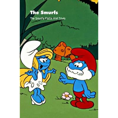 The Smurfs: The Smurfs Facts And Trivia