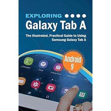 Exploring Galaxy Tab A: The Illustrated, Practical Guide to using Samsung Galaxy Tab A: 10