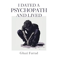 I Dated a Pyschopath and Lived Audiobook By Ghazi Farrad cover art
