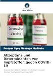 Akzeptanz und Determinanten von Impfstoffen gegen COVID-19 (German Edition)