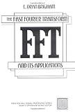 Fast Fourier Transform and Its Applications
