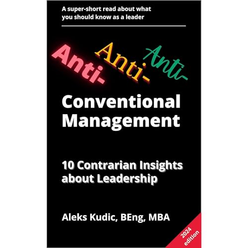 Audiobook: Anti-Conventional Management: Contrarian Insights about Leadership by Aleks Kudic episode artwork