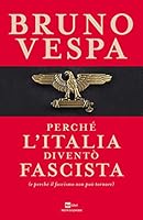 Perché l'Italia diventò fascista 8804718749 Book Cover