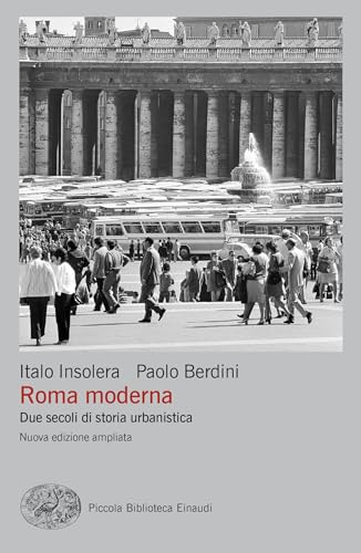 Roma moderna décrypte deux siècles d'histoire urbaine et d'architecture romaine