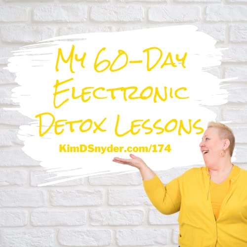 174 My 60-Day Electronic Detox Lessons