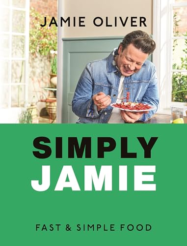 Simply Jamie: Fast &amp; Simple Food [American Measurements]